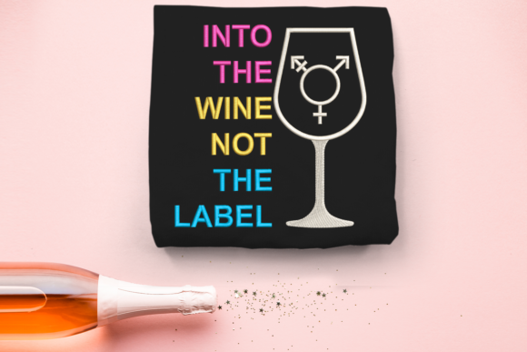 Into the Wine Not the Label Embroidery Review